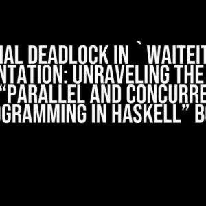 Potential Deadlock in `waitEither`’s Implementation: Unraveling the Mystery in “Parallel and Concurrent Programming in Haskell” Book