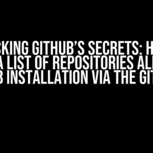 Unlocking Github’s Secrets: How to Search a List of Repositories Allowed in a Github Installation via the Github API